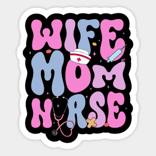 Wife Mom Nurse Gift for woman Mother day Sticker